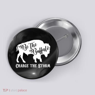 Be The Buffalo Charge The Storm Button