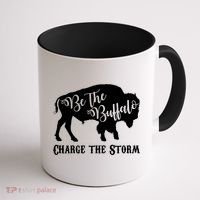 Be The Buffalo Charge The Storm Coffee Mug thumb 1