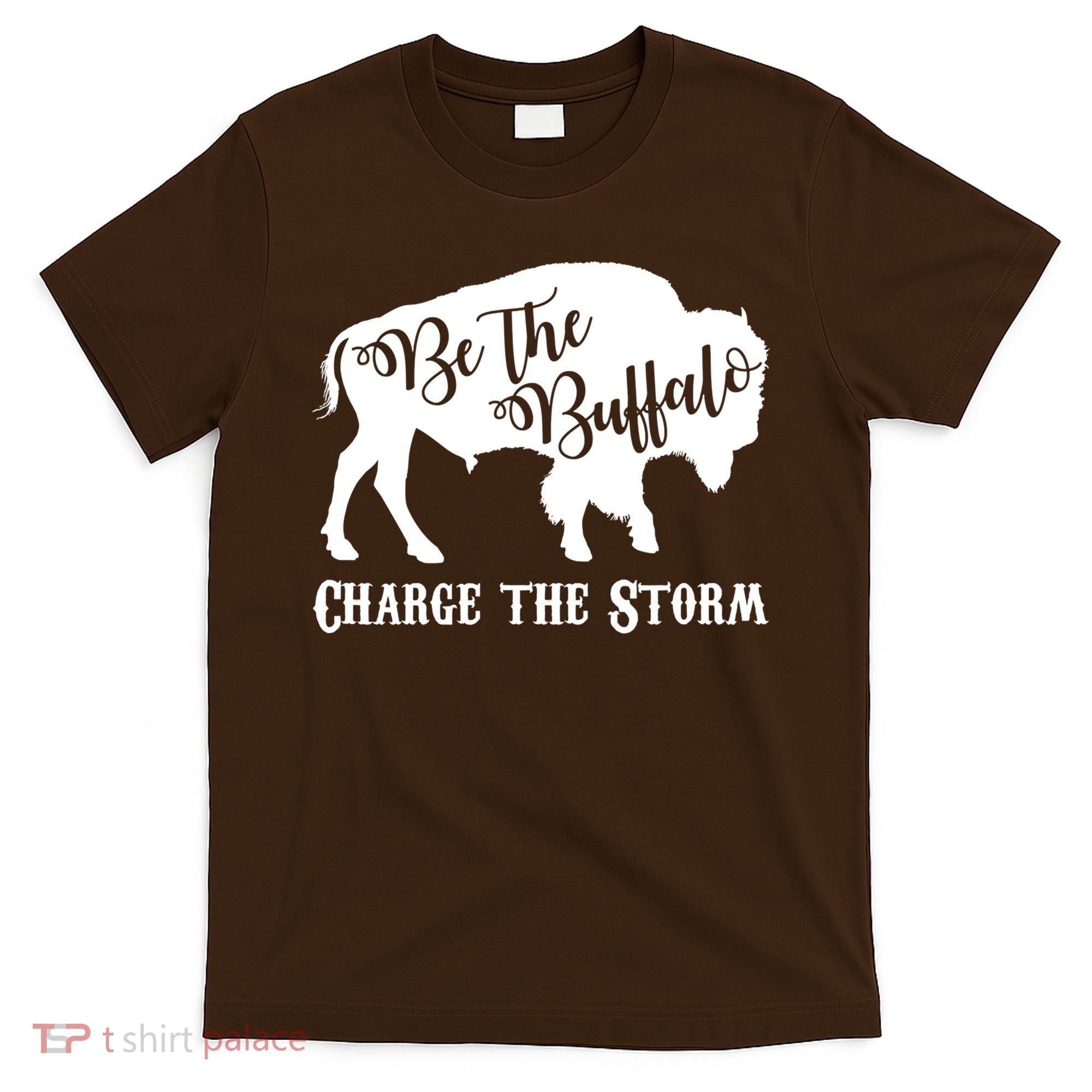 Be The Buffalo Charge The Storm T-Shirt