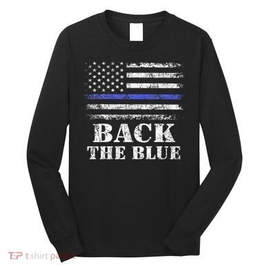 Back The Blue Thin Blue Line American Flag Police Support Long Sleeve Shirt