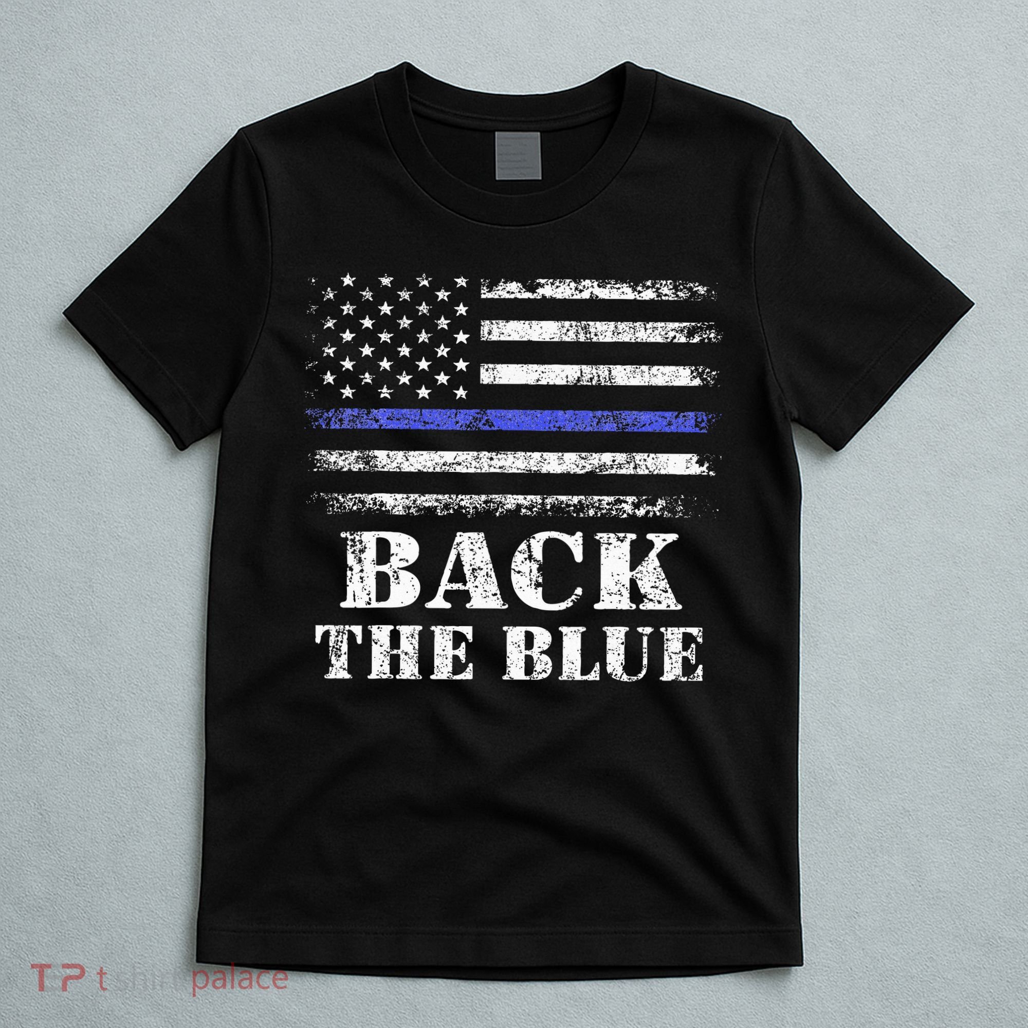 Back The Blue Thin Blue Line American Flag Police Support T-Shirt