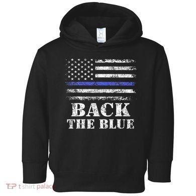 Back The Blue Thin Blue Line American Flag Police Support Toddler Hoodie