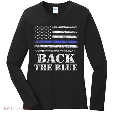 Back The Blue Thin Blue Line American Flag Police Support Women's Long Sleeve Shirt