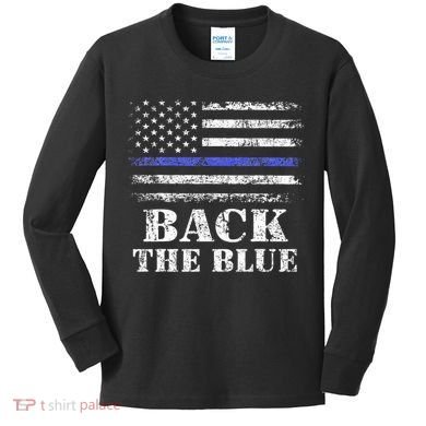 Back The Blue Thin Blue Line American Flag Police Support Kids Long Sleeve Shirt