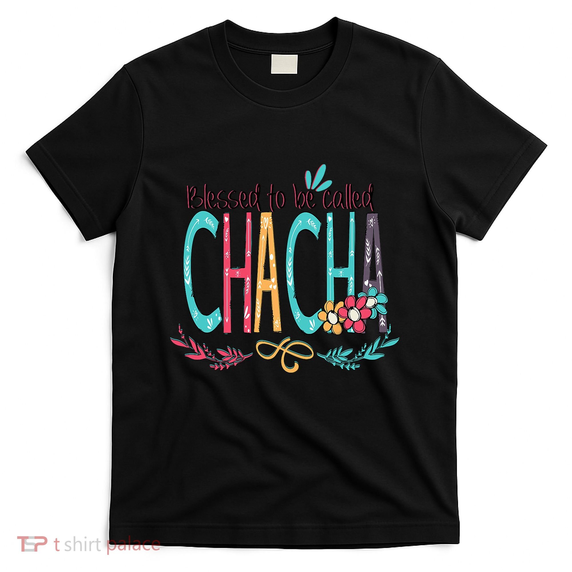 Blessed To Be Called Chacha Colorful Grandma T-Shirt