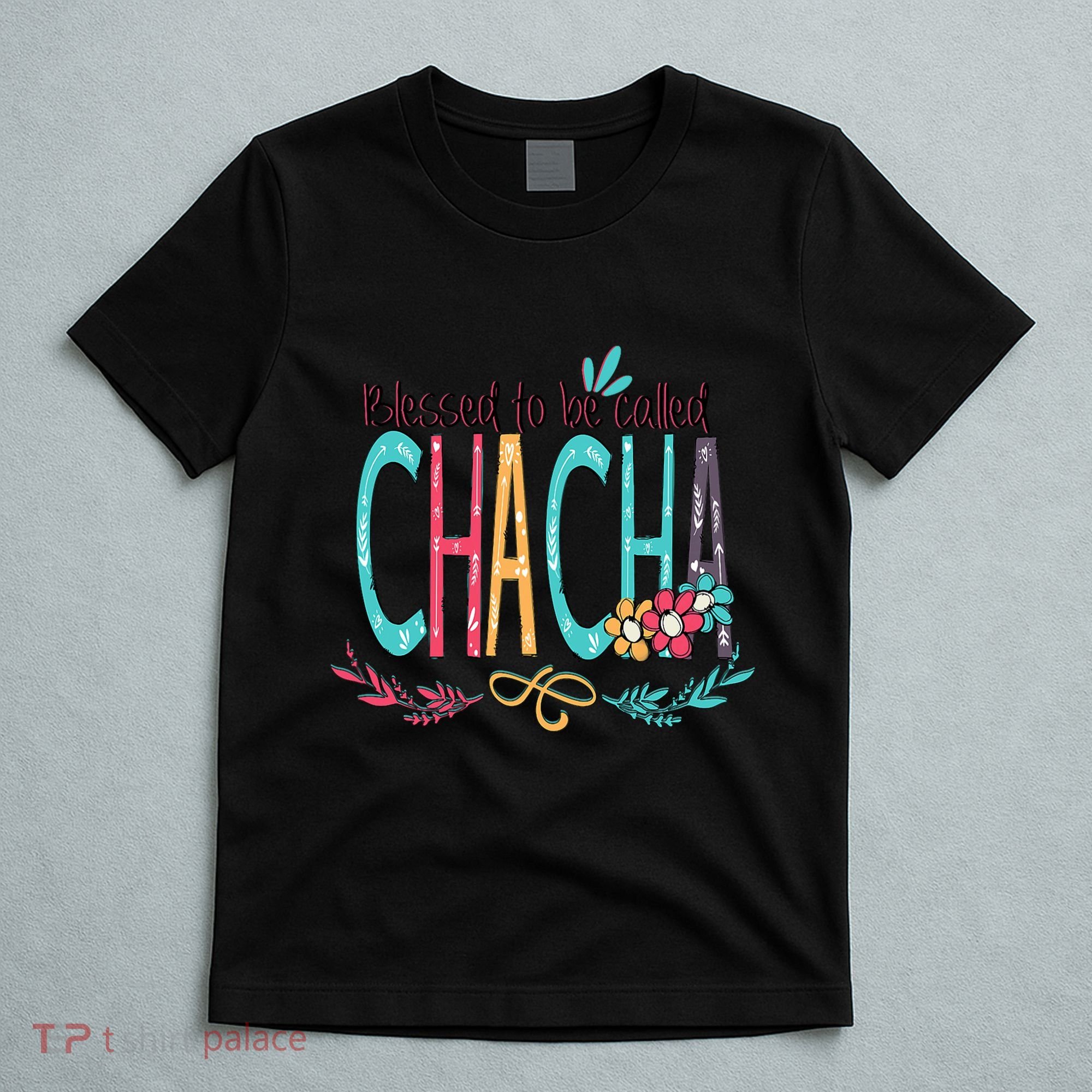 Blessed To Be Called Chacha Colorful Grandma T-Shirt