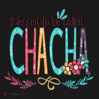 Blessed To Be Called Chacha Colorful Grandma T-Shirt thumb 7