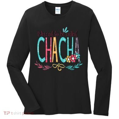 Blessed To Be Called Chacha Colorful Grandma Women's Long Sleeve Shirt
