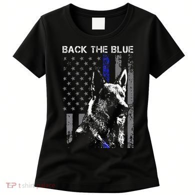 Back The Blue Thin Blue Line Flag K9 German Shepherd Police Women's T-Shirt