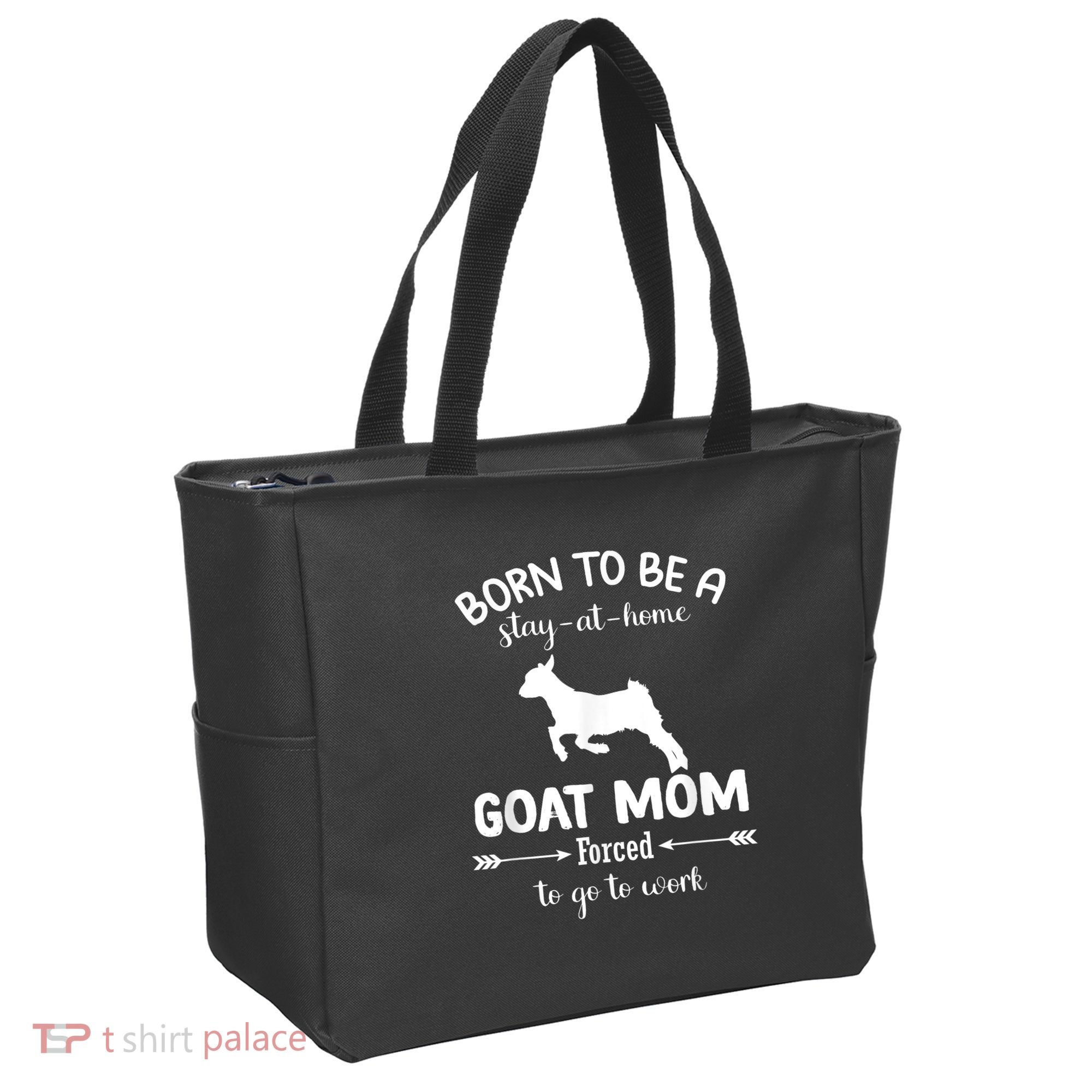 Born To Be A Stay At Home Goat Mom Forced To Go To Work Tote Bag