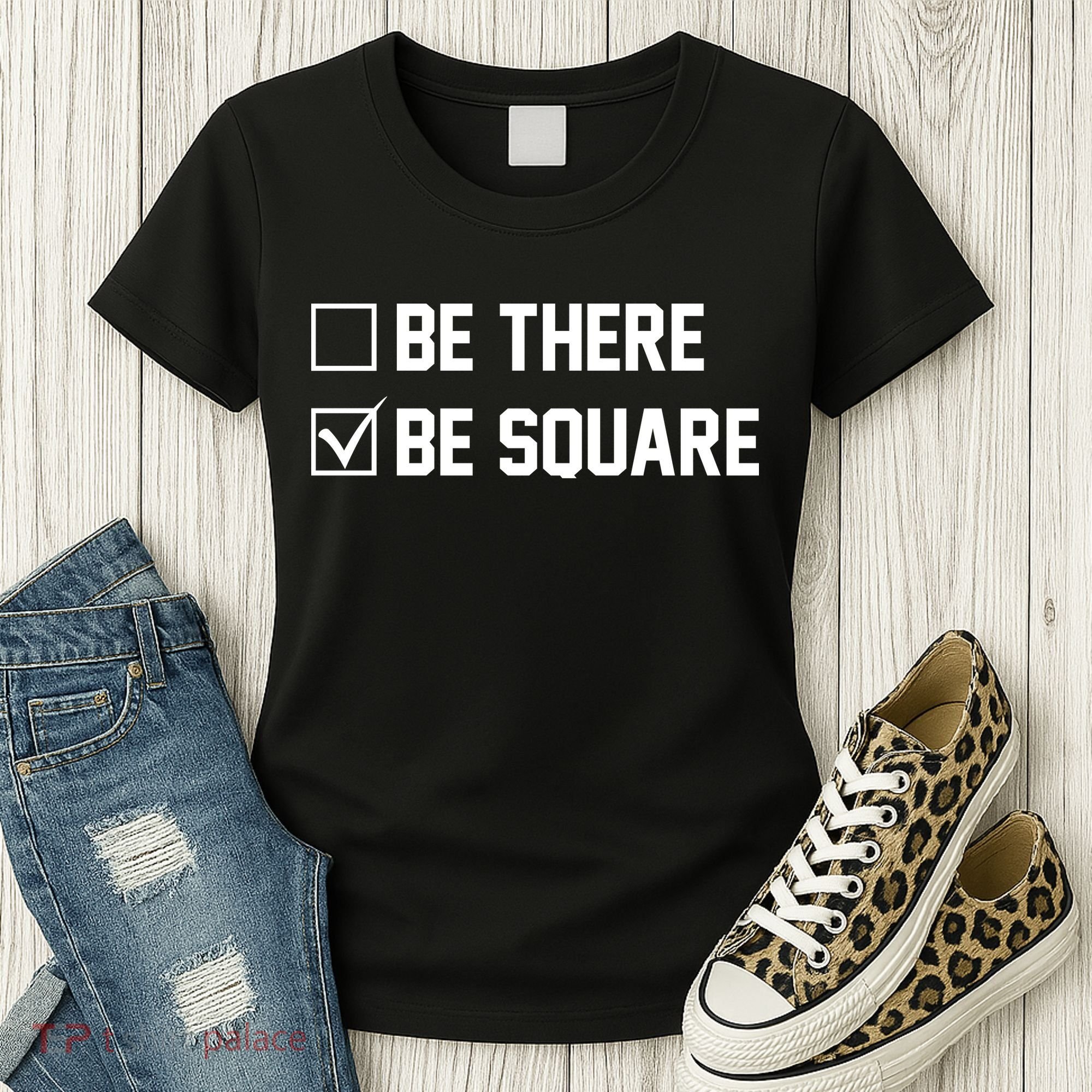 Be There Be Square Women's T-Shirt