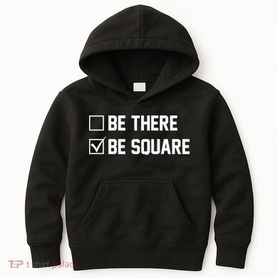 Be There Be Square Kids Hoodie