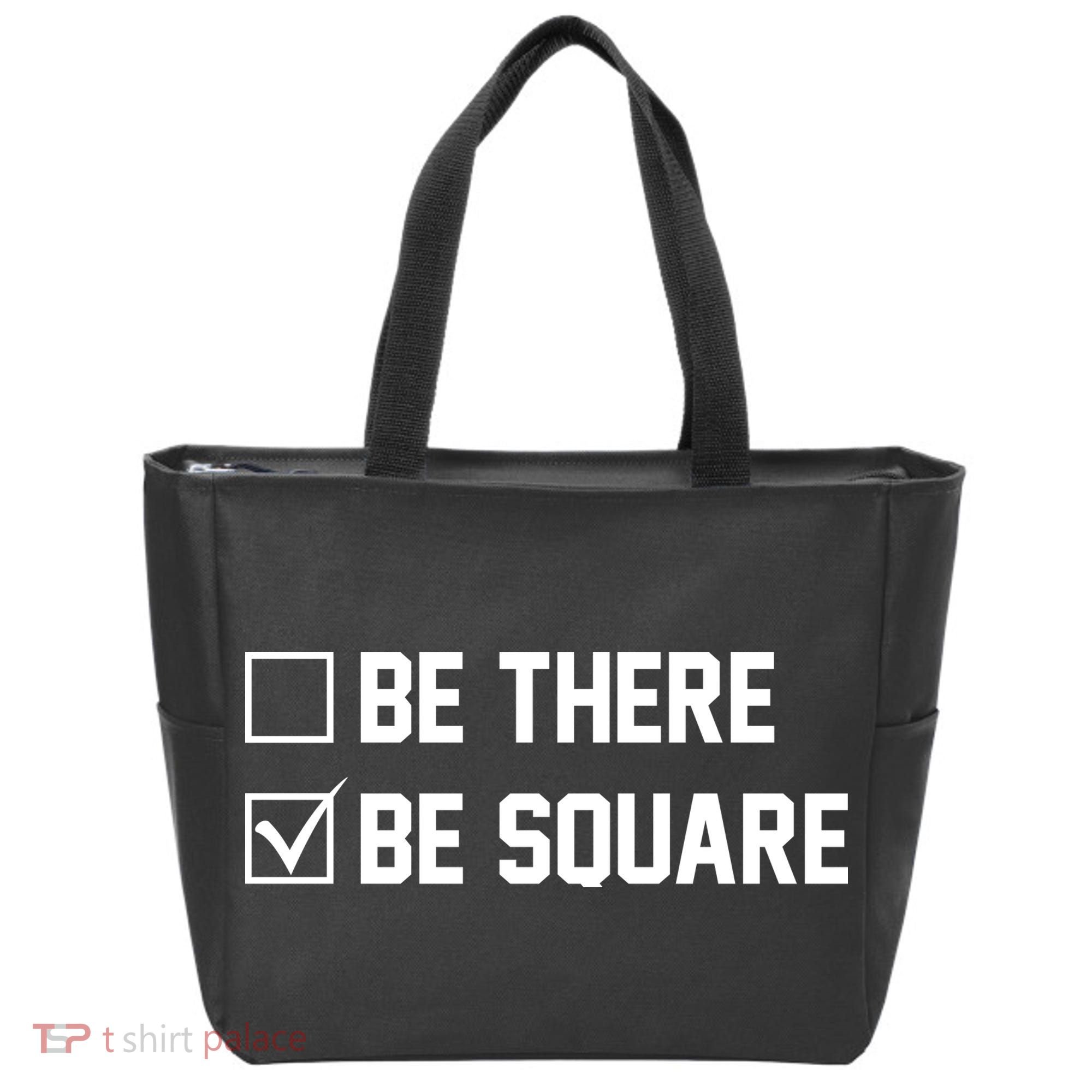 Be There Be Square Tote Bag
