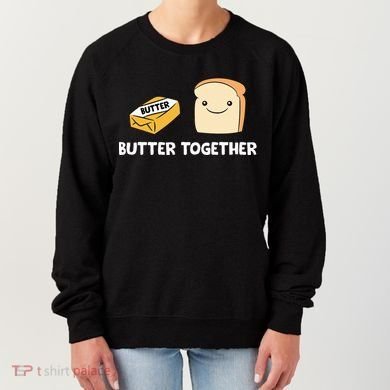 Butter Together Breakfast Butter Toast Women's Sweatshirt