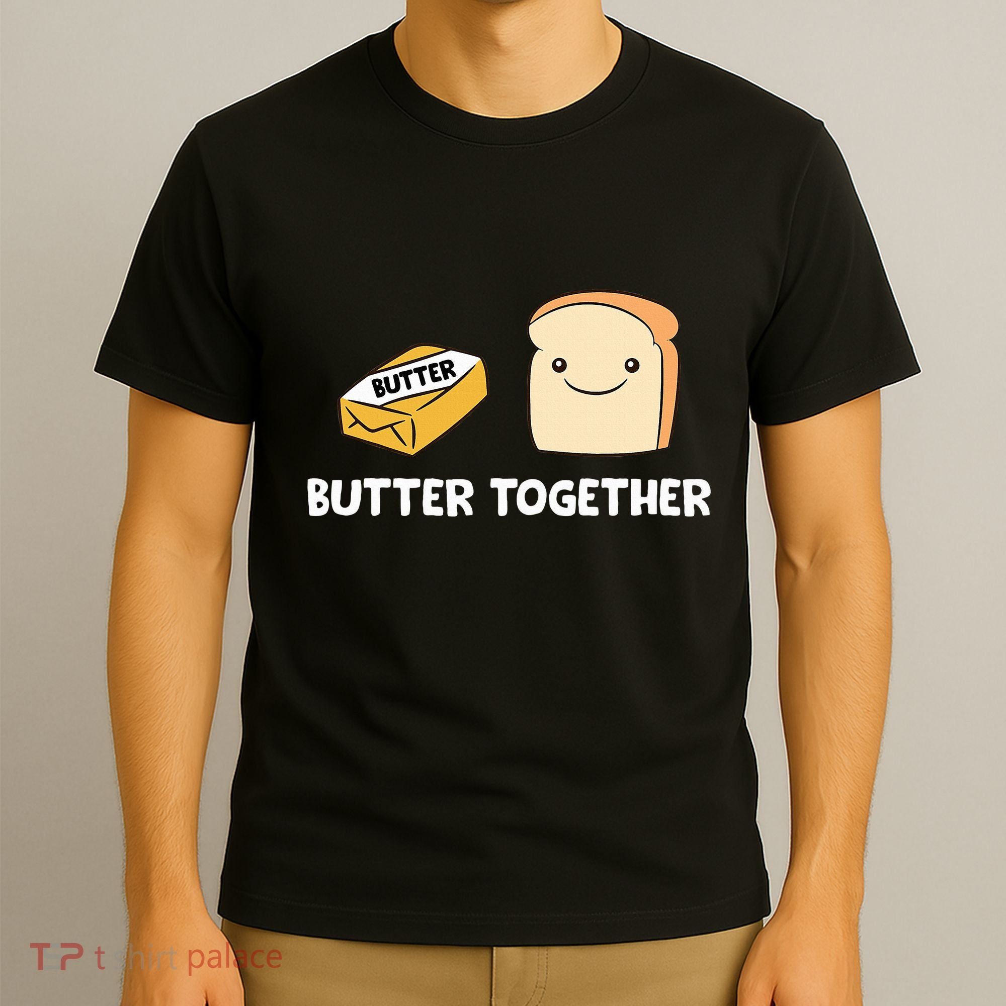Butter Together Breakfast Butter Toast T-Shirt