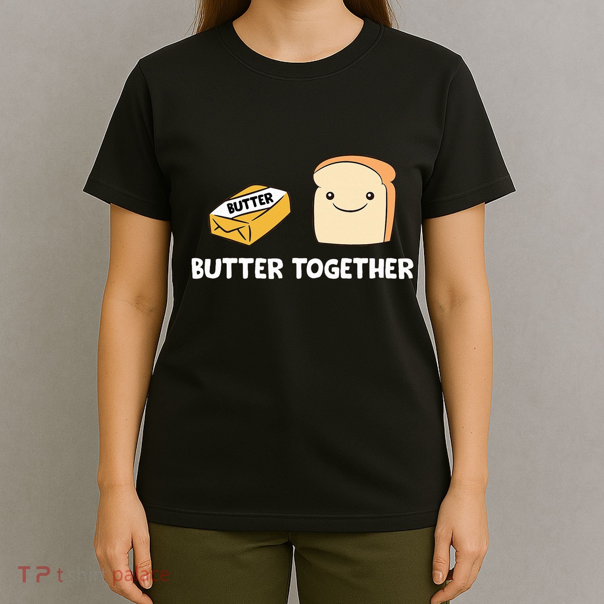 Butter Together Breakfast Butter Toast T-Shirt