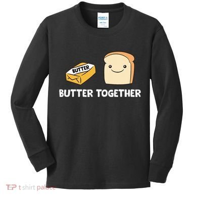 Butter Together Breakfast Butter Toast Kids Long Sleeve Shirt