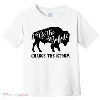 Be The Buffalo Charge The Storm Success Toddler T-Shirt thumb 0