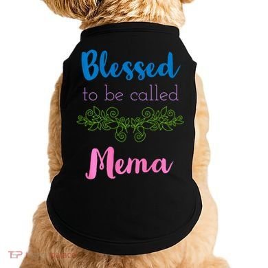 Blessed To Be Called Mema MotherS Day Doggie Tank