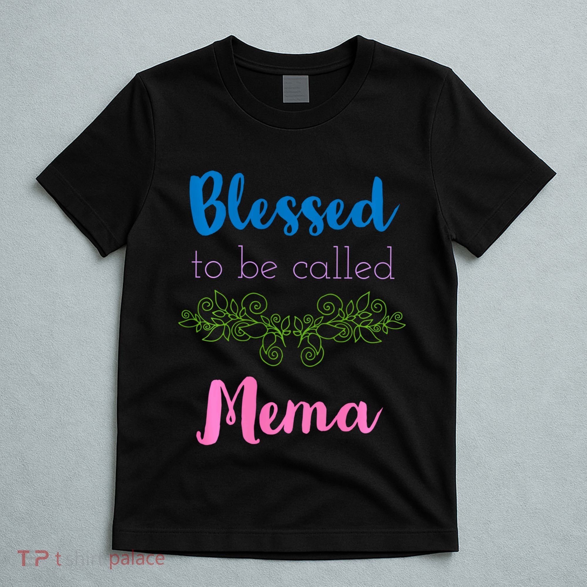 Blessed To Be Called Mema MotherS Day T-Shirt