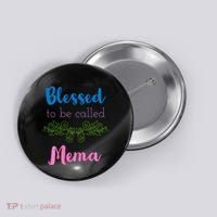 Blessed To Be Called Mema MotherS Day Button thumb 0