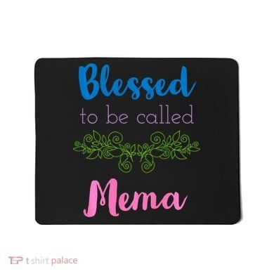 Blessed To Be Called Mema MotherS Day Mousepad