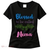 Blessed To Be Called Mema MotherS Day Women's T-Shirt thumb 0