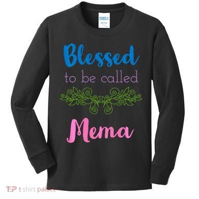Blessed To Be Called Mema MotherS Day Kids Long Sleeve Shirt