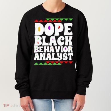 Behavior Technician BCBA ABA Dope Black Behavior Analyst Women's Sweatshirt