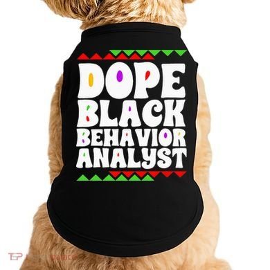 Behavior Technician BCBA ABA Dope Black Behavior Analyst Doggie Tank
