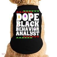 Behavior Technician BCBA ABA Dope Black Behavior Analyst Doggie Tank thumb 0