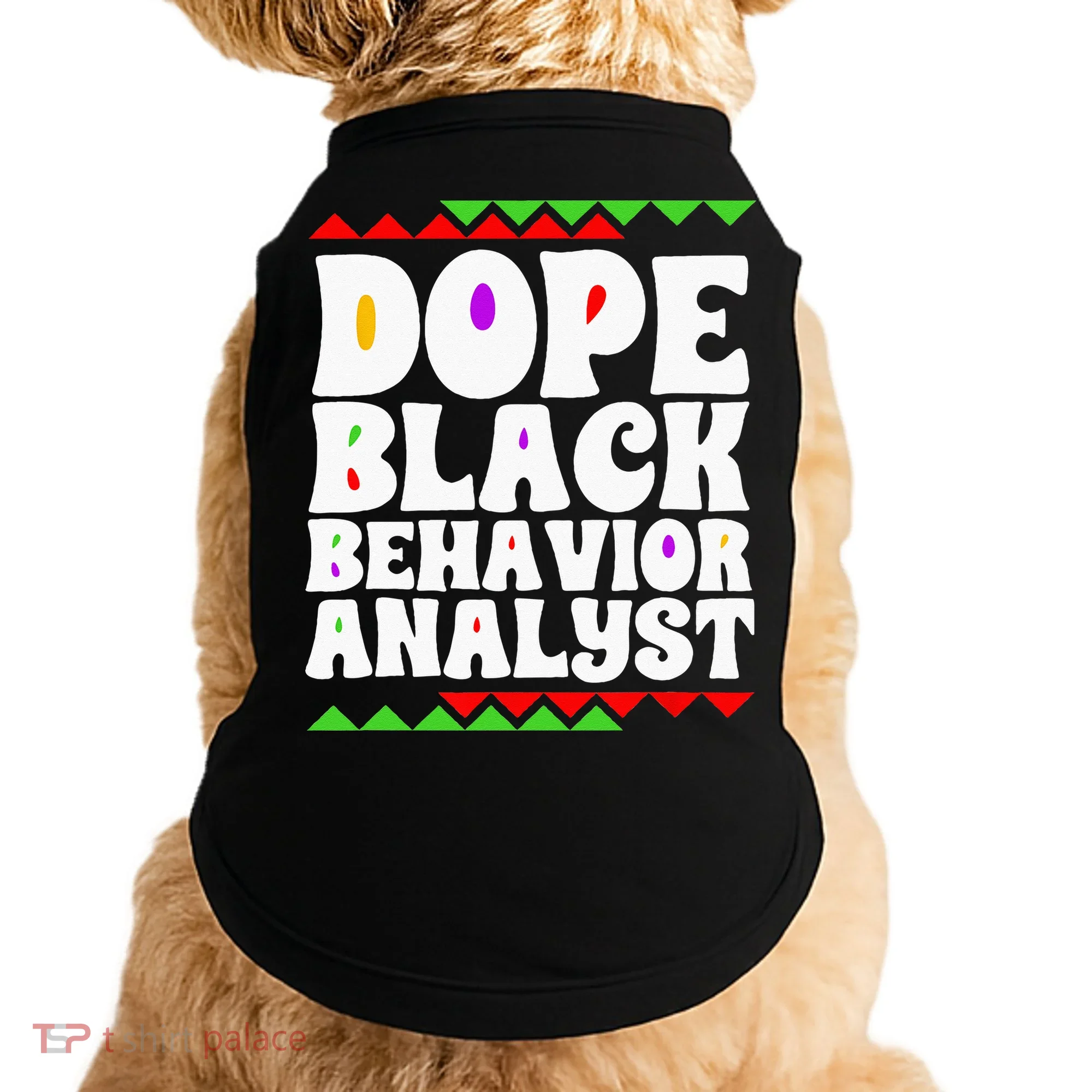 Behavior Technician BCBA ABA Dope Black Behavior Analyst Doggie Tank