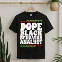 Behavior Technician BCBA ABA Dope Black Behavior Analyst T-Shirt thumb 2