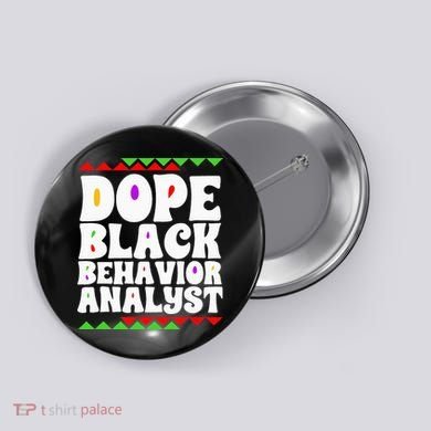 Behavior Technician BCBA ABA Dope Black Behavior Analyst Button