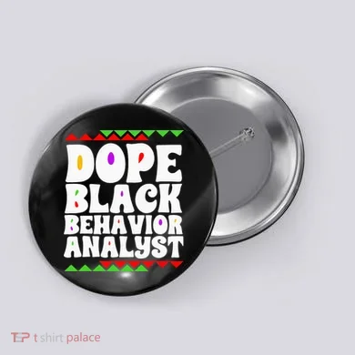 Behavior Technician BCBA ABA Dope Black Behavior Analyst Button