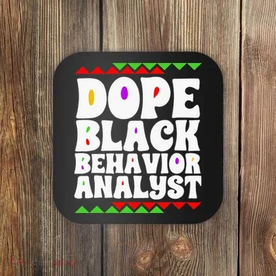 Behavior Technician BCBA ABA Dope Black Behavior Analyst Coaster
