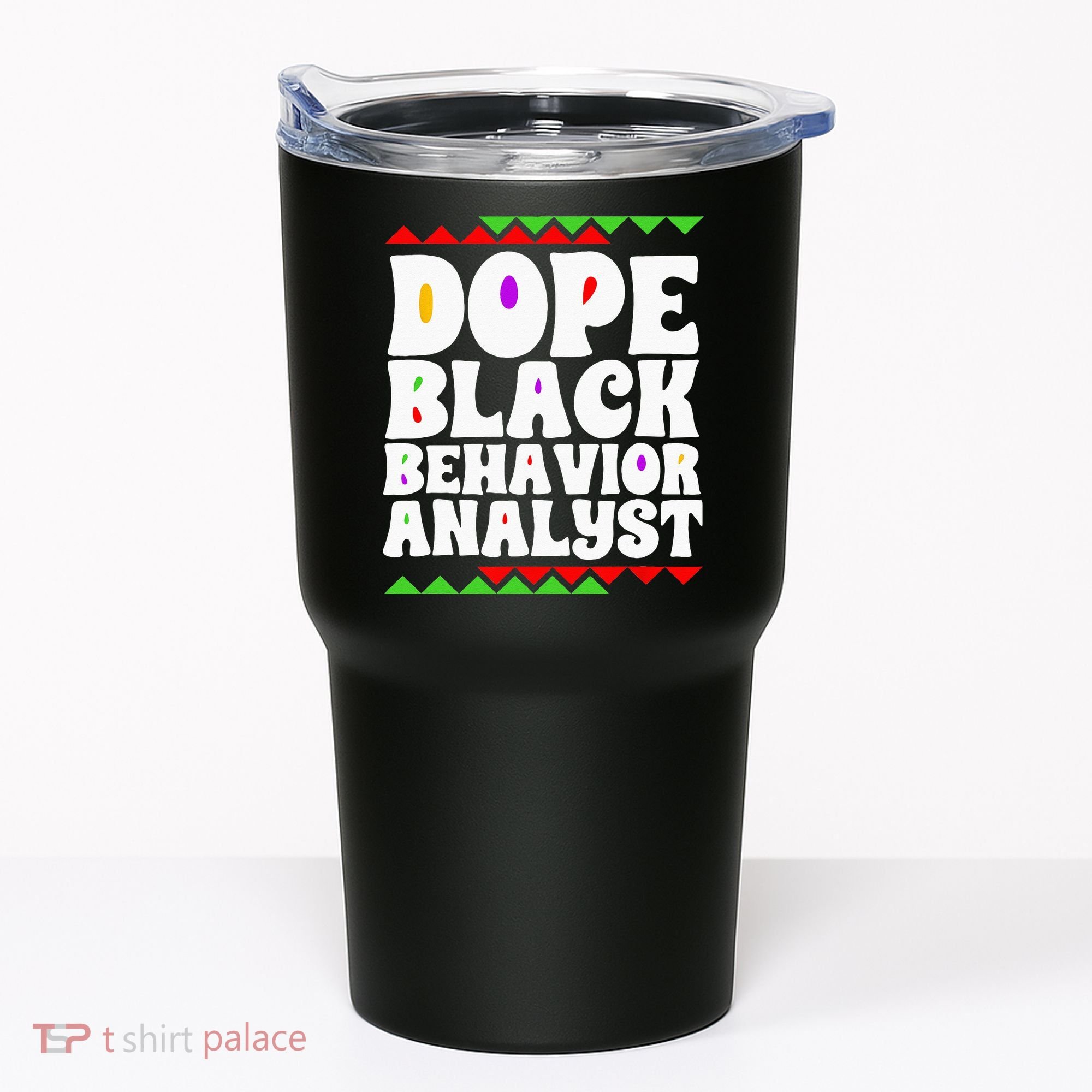 Behavior Technician BCBA ABA Dope Black Behavior Analyst Tumbler