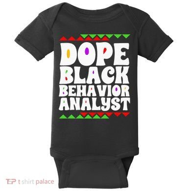 Behavior Technician BCBA ABA Dope Black Behavior Analyst Baby Bodysuit