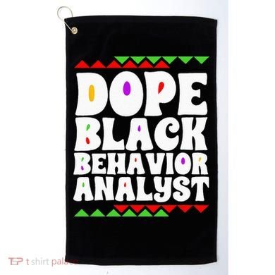 Behavior Technician BCBA ABA Dope Black Behavior Analyst Golf Towel