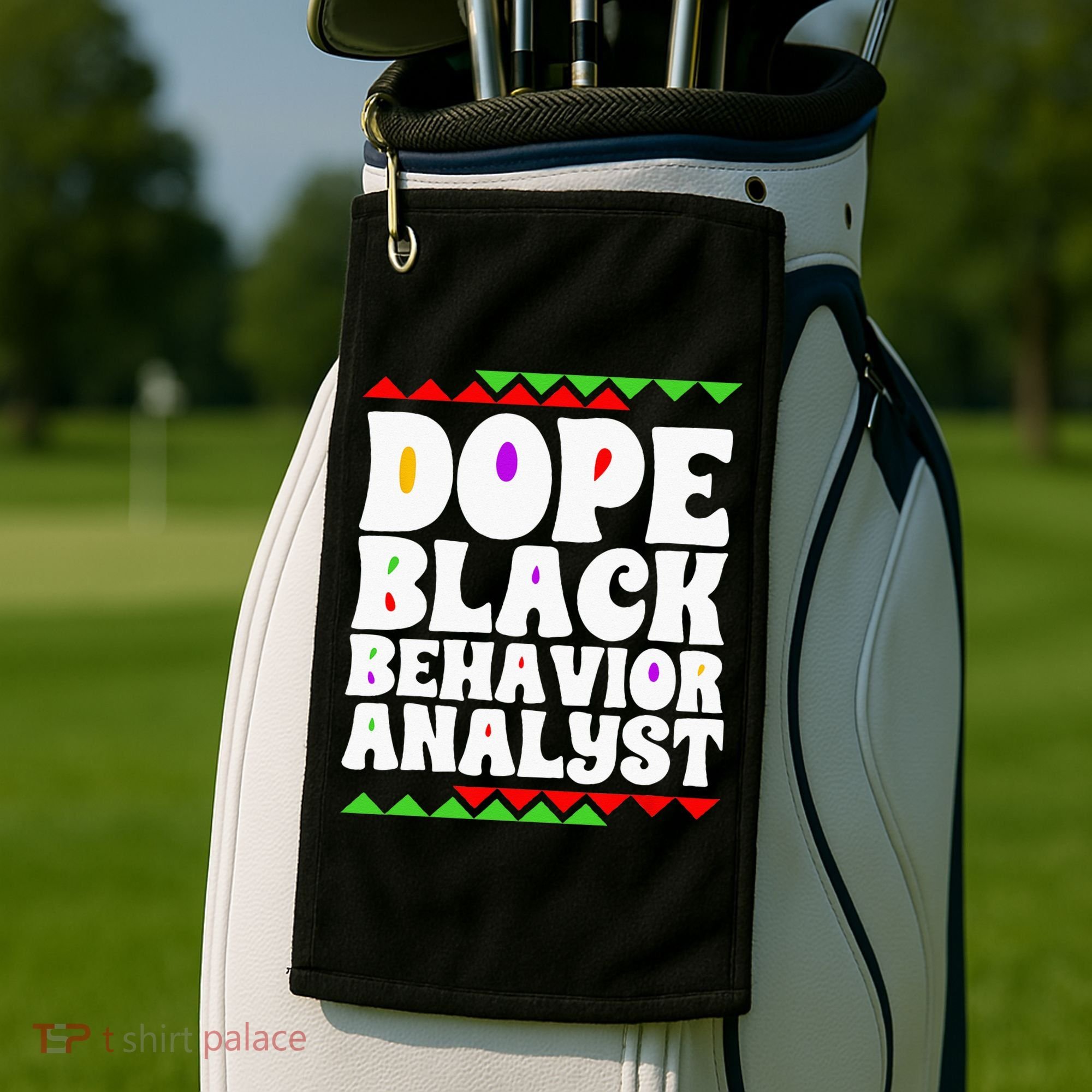 Behavior Technician BCBA ABA Dope Black Behavior Analyst Golf Towel