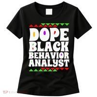 Behavior Technician BCBA ABA Dope Black Behavior Analyst Women's T-Shirt thumb 0
