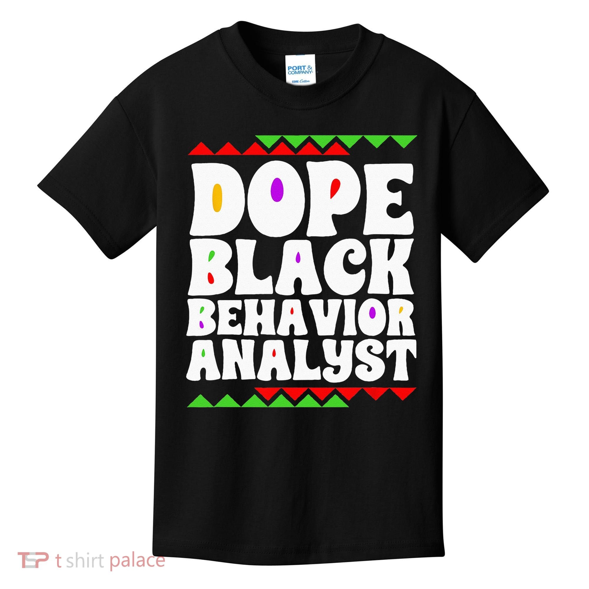 Behavior Technician BCBA ABA Dope Black Behavior Analyst Kids T-Shirt