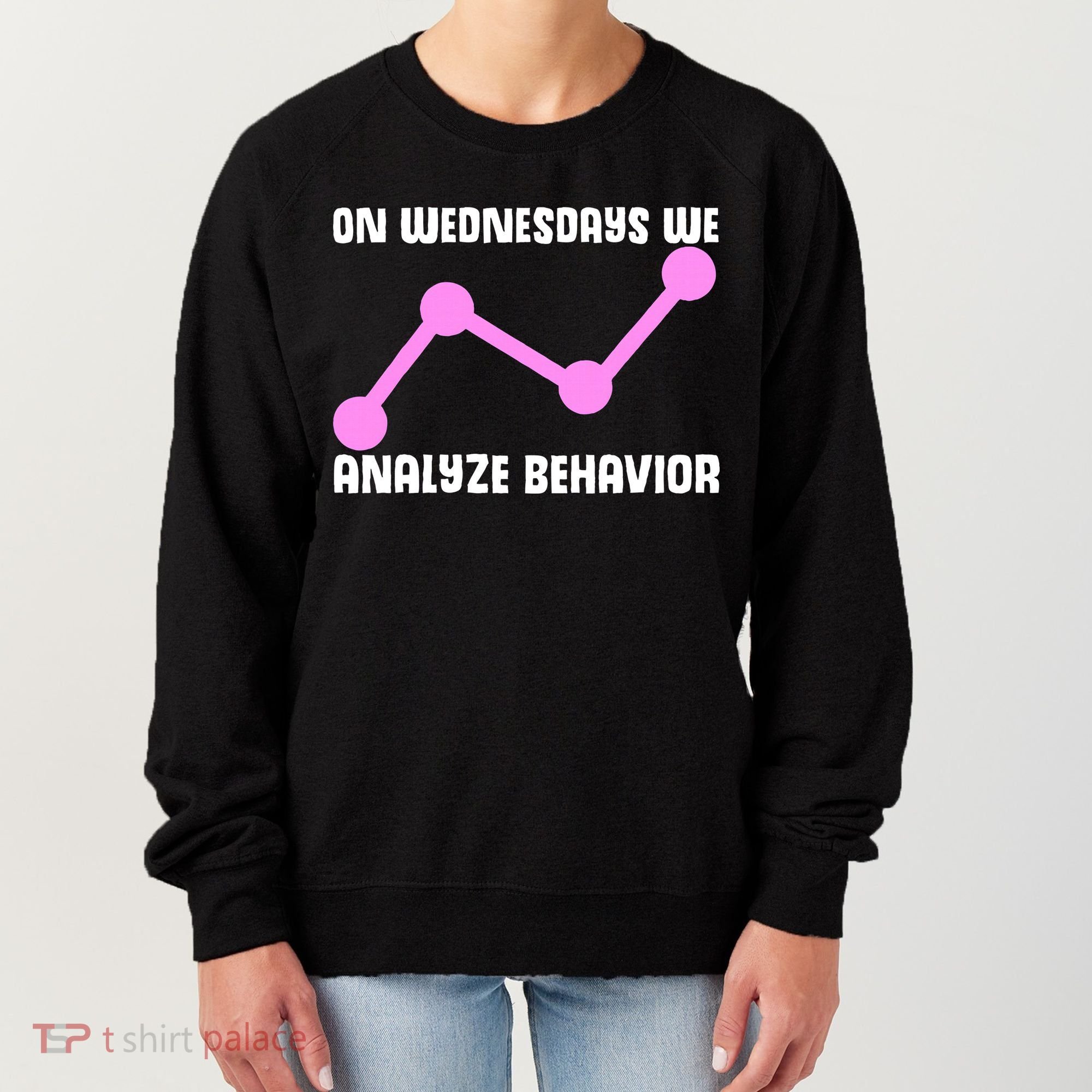 Behavioral Technician Behavior Science RBT Therapist Women's Sweatshirt
