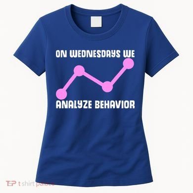 Behavioral Technician Behavior Science RBT Therapist Women's T-Shirt