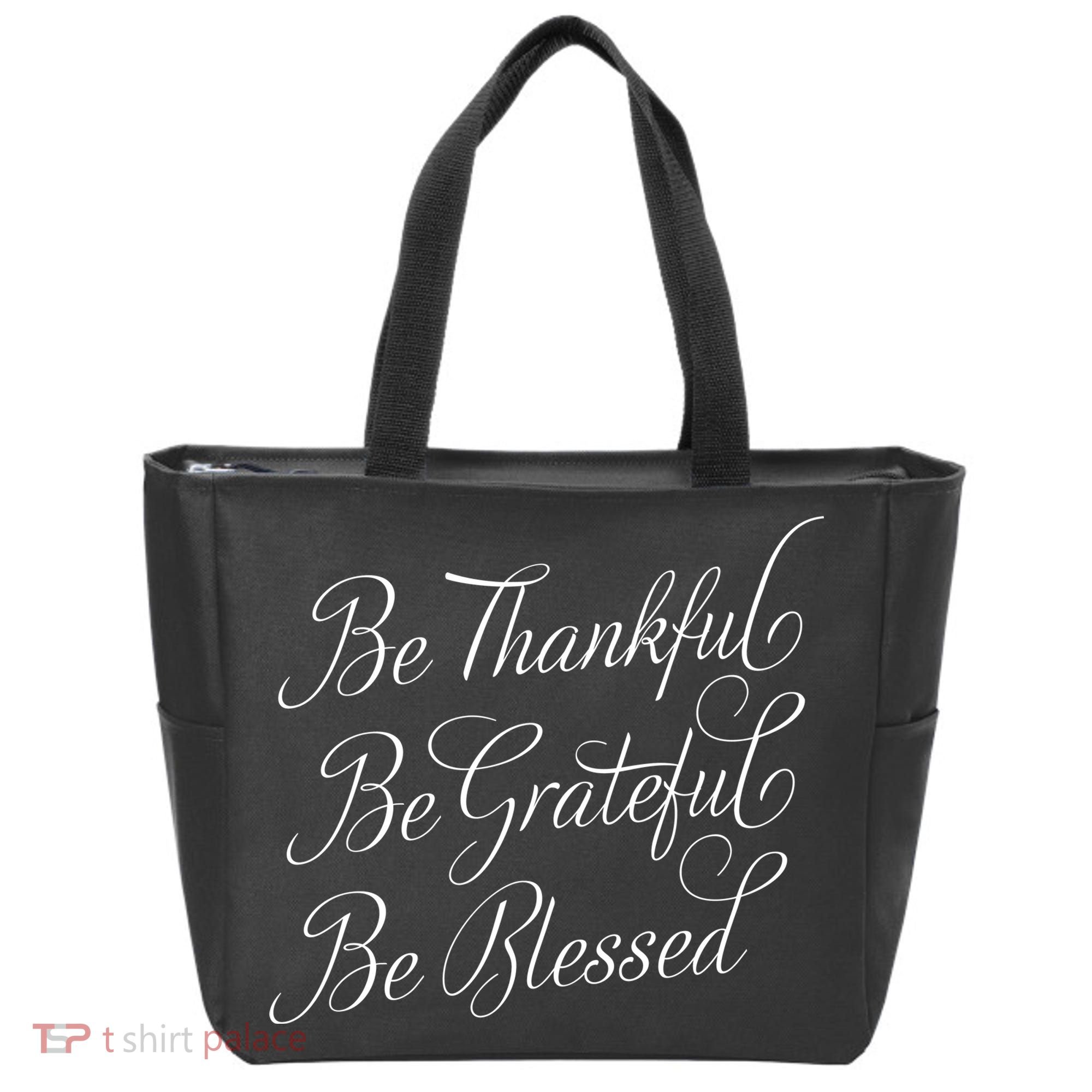 Be Thankful Be Grateful Be Blessed Tote Bag