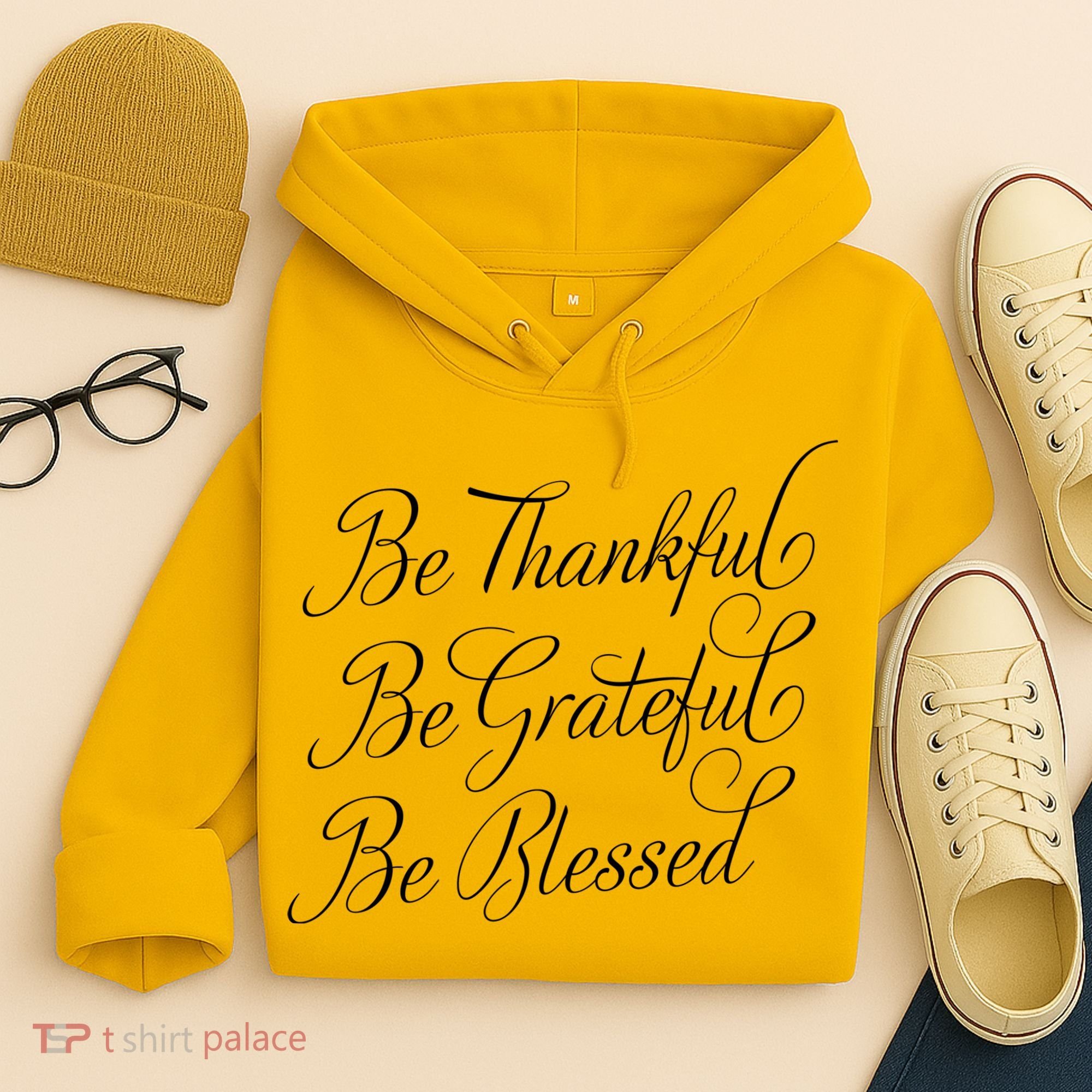 Be Thankful Be Grateful Be Blessed Hoodie