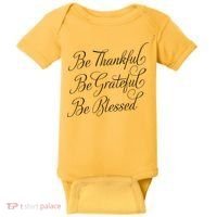 Be Thankful Be Grateful Be Blessed Baby Bodysuit thumb 0