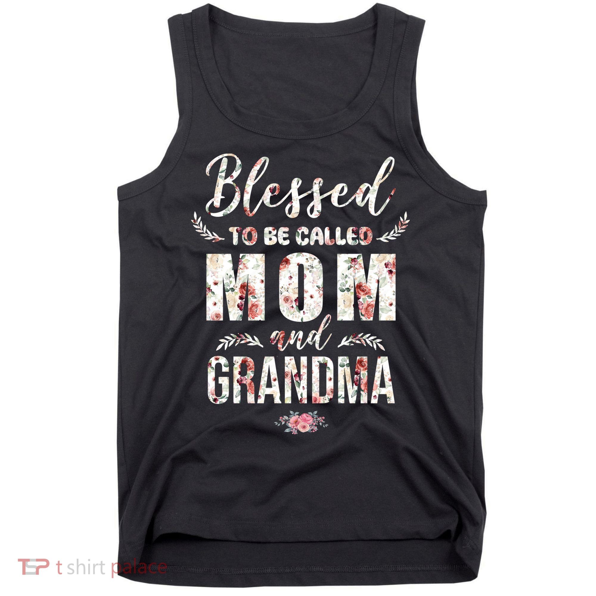 Blessed To Be Called Mom And Grandma Floral Tank Top