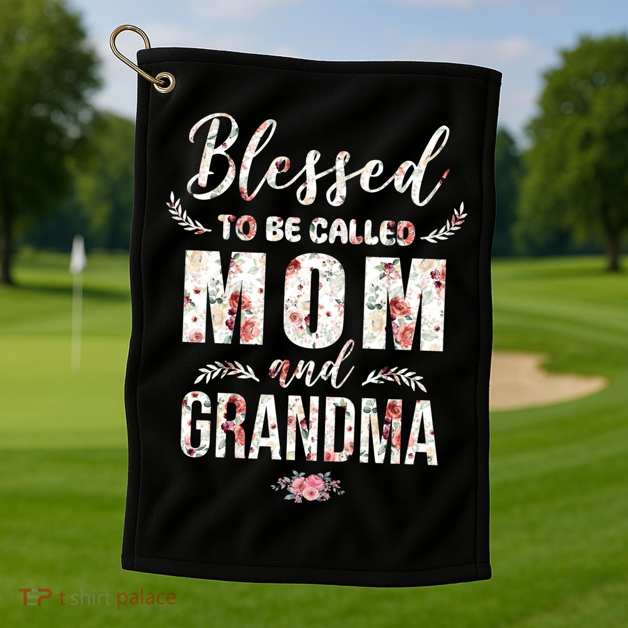 Blessed To Be Called Mom And Grandma Floral Golf Towel