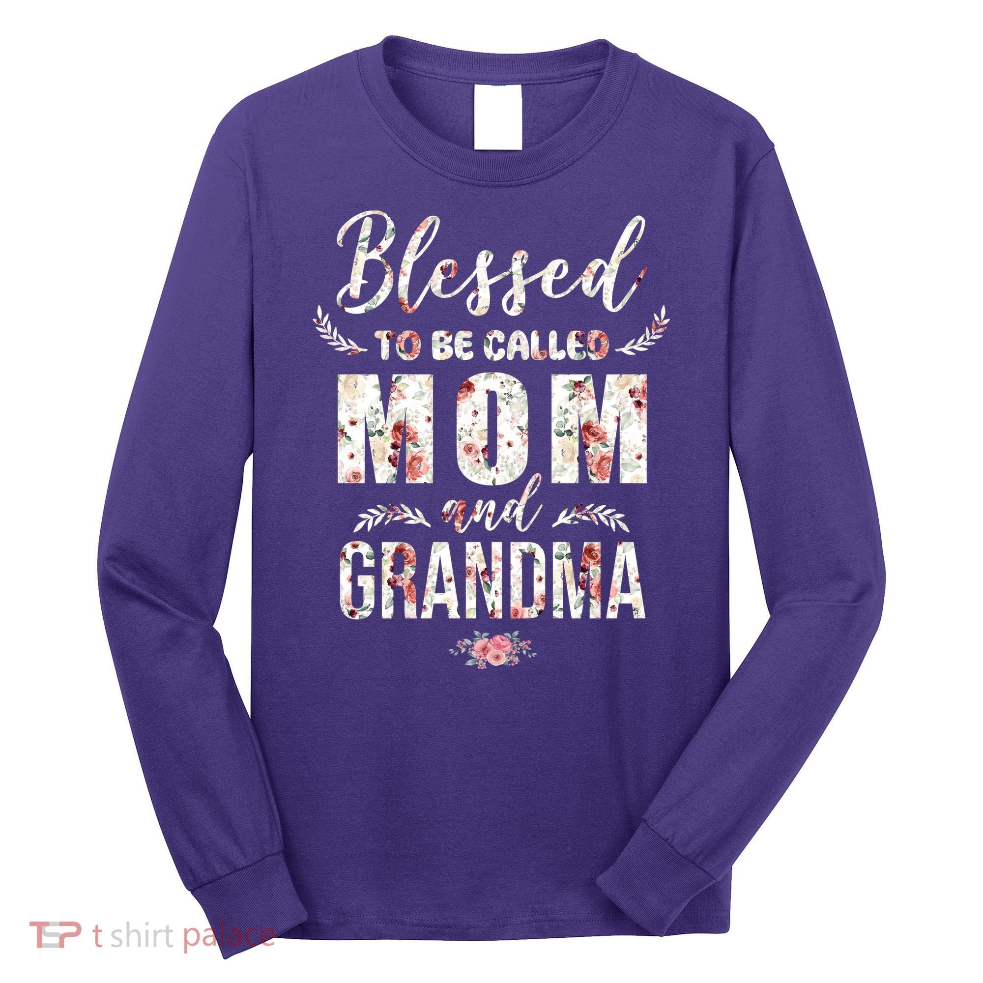Blessed To Be Called Mom And Grandma Floral Long Sleeve Shirt
